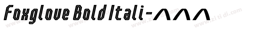 Foxglove Bold Itali字体转换 Foxglove Bold Itali字体转换